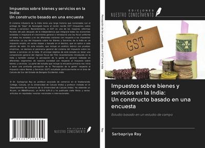 Impuestos sobre bienes y servicios en la India: Un constructo basado en una encuesta