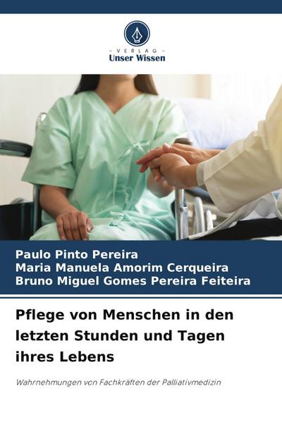 Pflege von Menschen in den letzten Stunden und Tagen ihres Lebens