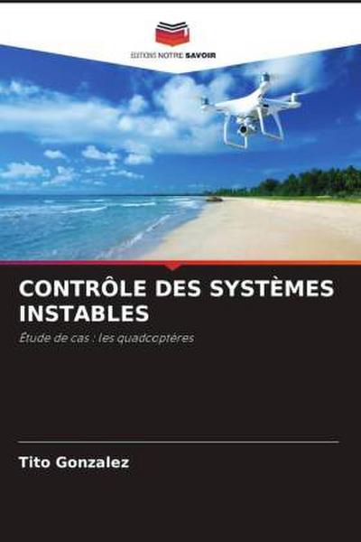CONTRÔLE DES SYSTÈMES INSTABLES