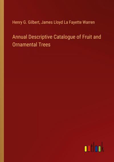 Annual Descriptive Catalogue of Fruit and Ornamental Trees