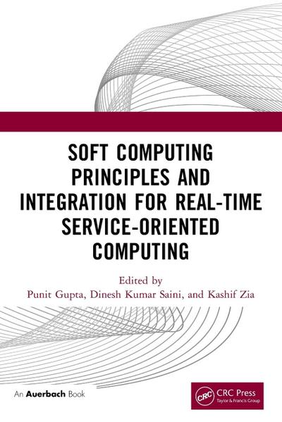 Soft Computing Principles and Integration for Real-Time Service-Oriented Computing
