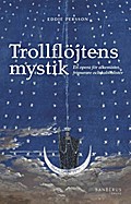 Trollflöjtens mystik