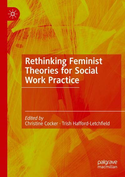 Rethinking Feminist Theories for Social Work Practice