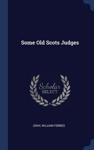 Some Old Scots Judges
