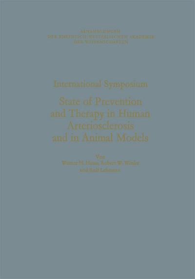 International Symposium: State of Prevention and Therapy in Human Arteriosclerosis and in Animal Models