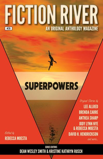 Fiction River: Superpowers (Fiction River: An Original Anthology Magazine)