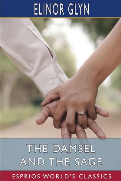 Glyn, E: Damsel and the Sage (Esprios Classics)