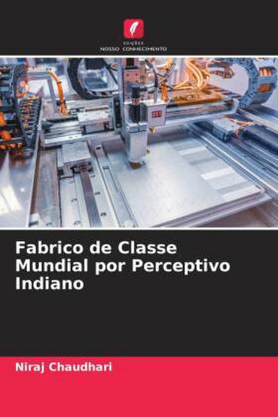 Fabrico de Classe Mundial por Perceptivo Indiano