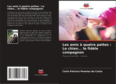 Les amis à quatre pattes : Le chien... le fidèle compagnon