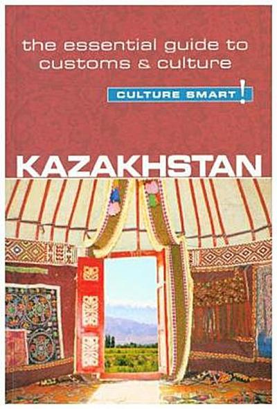 Kazakhstan - Culture Smart!
