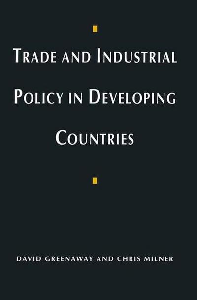 Trade and Industrial Policy in Developing Countries