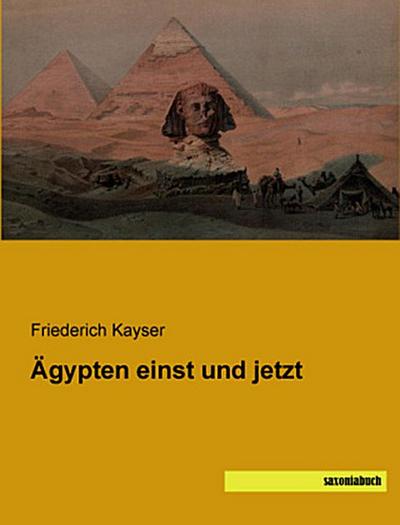 Ägypten einst und jetzt