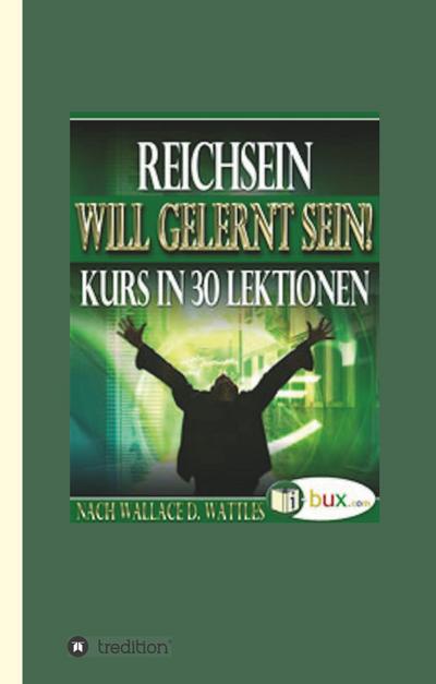 Reichsein will gelernt sein