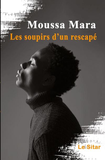 Les soupirs d’un rescapé