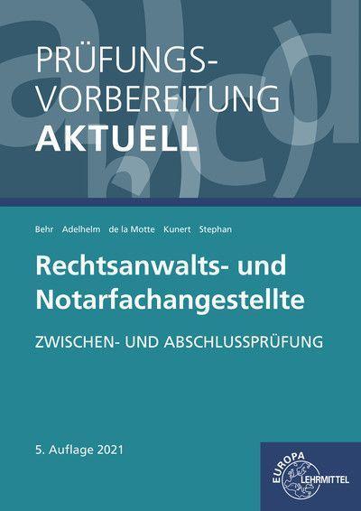 Prüfungsvorbereitung aktuell - Rechtsanwalts- und Notarfachangestellte: Zwischen- und Abschlussprüfung