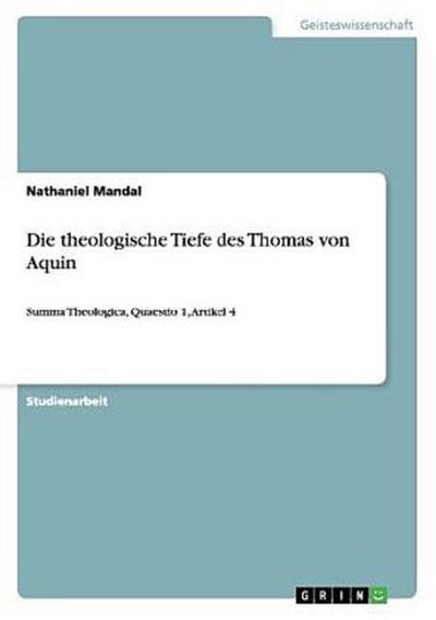 Die theologische Tiefe des Thomas von Aquin