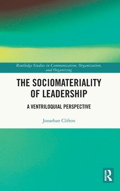 The Sociomateriality of Leadership