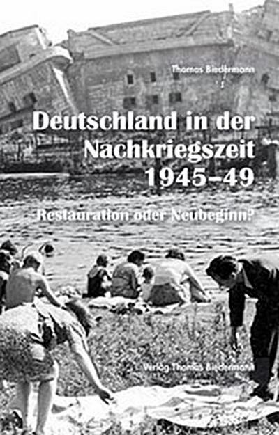 Deutschland in der Nachkriegszeit 1945-1949