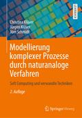 Modellierung komplexer Prozesse durch naturanaloge Verfahren