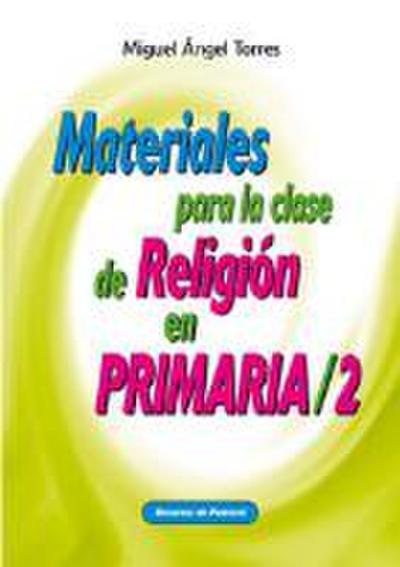 MATERIALES PARA LA CLASE DE RELIGION PRIMARIA 2