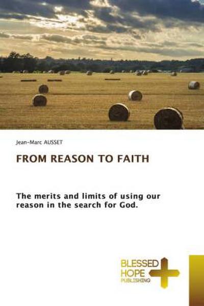 FROM REASON TO FAITH