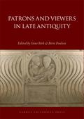 Patrons and Viewers in Late Antiquity