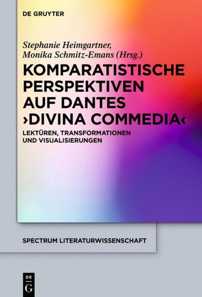 Komparatistische Perspektiven auf Dantes ’Divina Commedia’