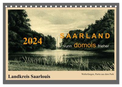 Saarland - vunn domols (frieher), Landkreis Saarlouis (Tischkalender 2024 DIN A5 quer), CALVENDO Monatskalender