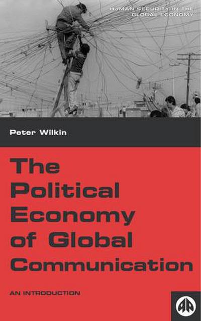 The Political Economy of Global Communication