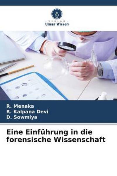 Eine Einführung in die forensische Wissenschaft