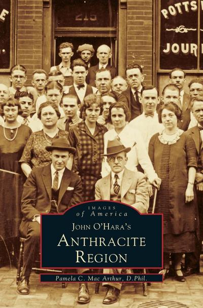 John O’Hara’s Anthracite Region
