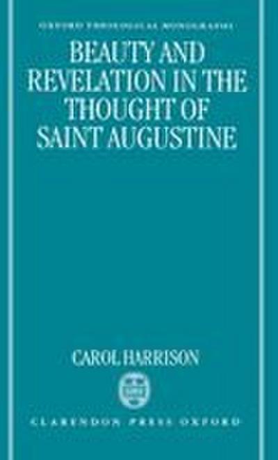 Beauty and Revelation in the Thought of St Augustine