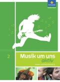 Musik um uns SI - 5. Auflage 2011: Arbeits- und Musizierheft 2 (7.-9. Schuljahr): Sekundarstufe 1