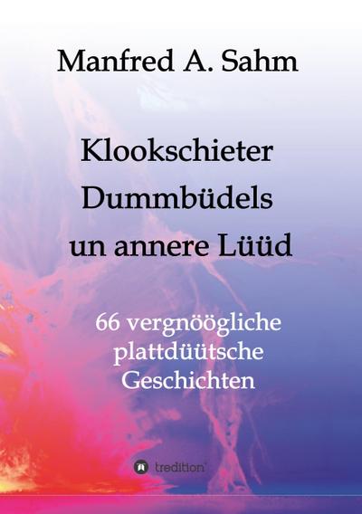Klookschieter, Dummbüdels un annere  Lüüd