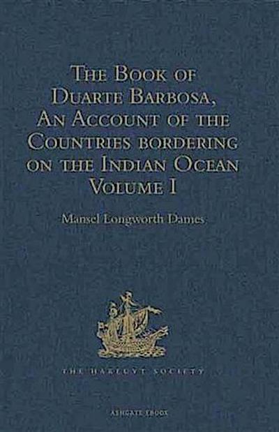 Book of Duarte Barbosa, An Account of the Countries bordering on the Indian Ocean and their Inhabitants