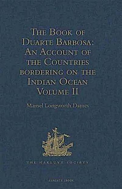 Book of Duarte Barbosa: An Account of the Countries bordering on the Indian Ocean and their Inhabitants