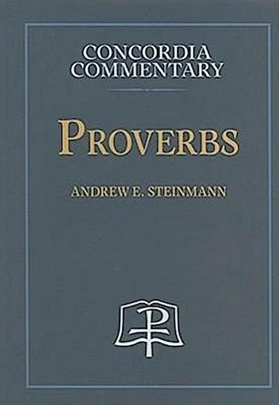 Proverbs - Concordia Commentary