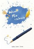 Wenn Mia schreibt
