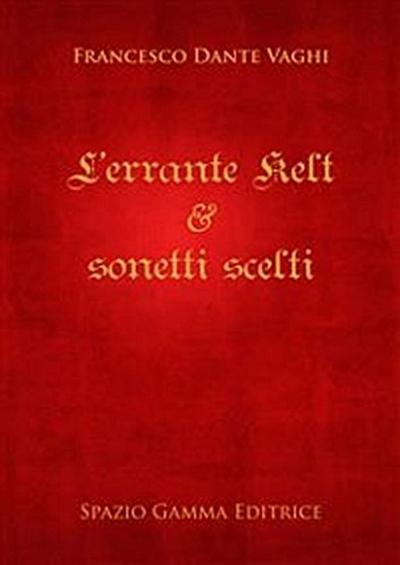 L’errante Kelt & sonetti scelti