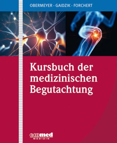 Kursbuch der medizinischen Begutachtung