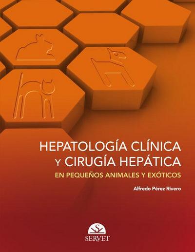 Hepatología Clínica Y Cirugía Hepática En Pequeños Animales Y Exóticos