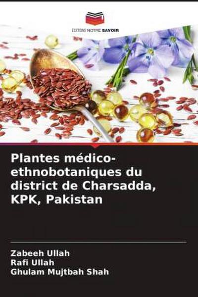 Plantes médico-ethnobotaniques du district de Charsadda, KPK, Pakistan