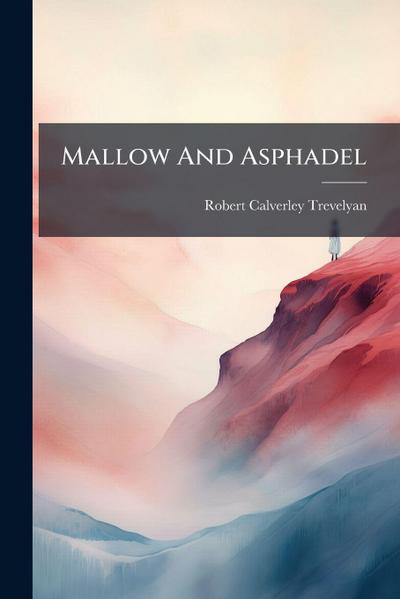 Mallow And Asphadel