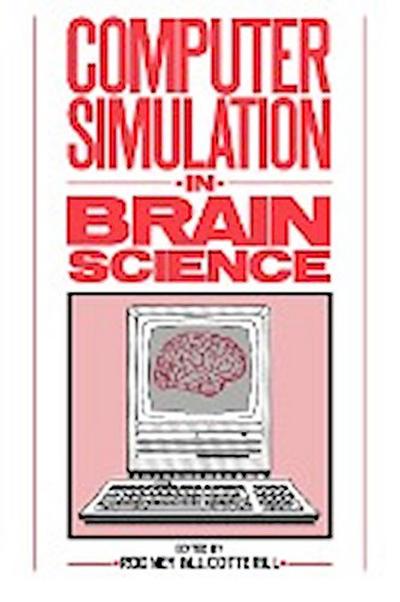 Computer Simulation in Brain Science