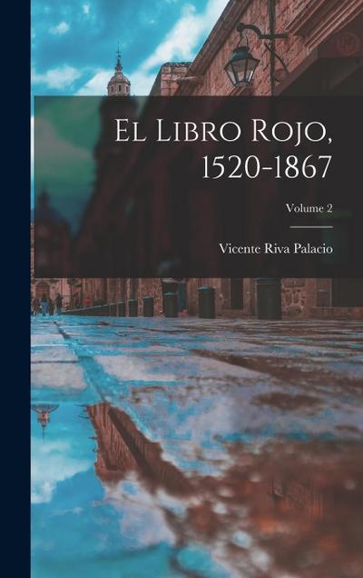 El Libro Rojo, 1520-1867; Volume 2