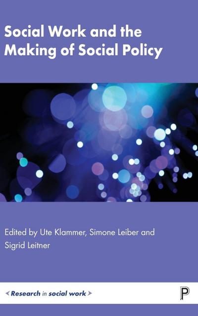 Social Work and the Making of Social Policy