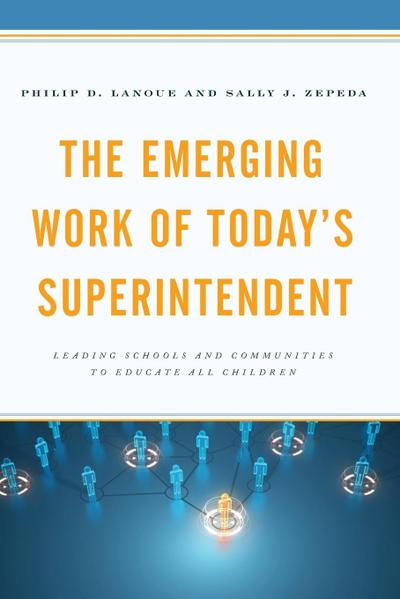 Emerging Work of Today’s Superintendent