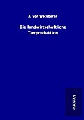 Die landwirtschaftliche Tierproduktion