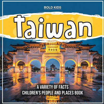 Taiwan A Variety Of Facts Children’s People And Places Book