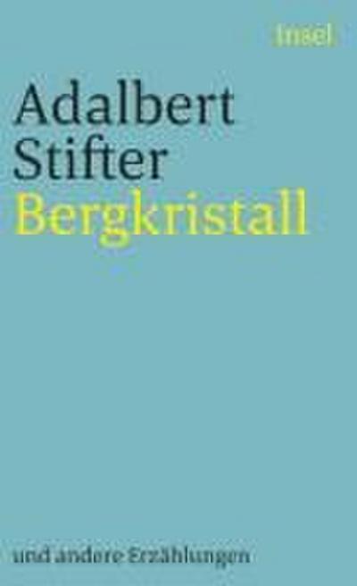 Bergkristall und andere Erzählungen